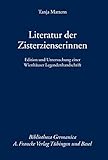 Literatur der Zisterzienserinnen: Edition und Untersuchung einer Wienhäuser Legendenhandschrift (Bibliotheca Germanica)