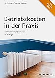 Betriebskosten in der Praxis - inkl. Arbeitshilfen online: Für Vermieter und Verwalter (Haufe Fachbuch)