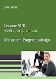 Lexware 2018 wawi pro premium: Mit neuem Programmdesign: Mit neuer Programmoberfläche