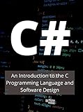 An Introduction to the C Programming Language and Software Design: Software Design , Generic Programming , Data Structures , Advanced Algorithms and Data ... ....... For Beginners (English Edition)