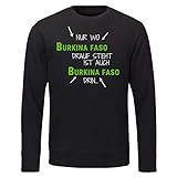 Multifanshop® Sweatshirt - Nur wo Burkina Faso Drauf Steht ist auch Burkina Faso drin - schwarz - Pullover Pulli Sweater - Größe:L