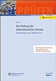 Die Prüfung der Industriemeister Chemie: Handlungsspezifische Qualifikationen (Prüfungsbücher für Betriebswirte und Meister)