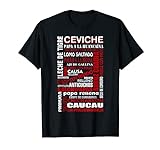 Ceviche Causa Rellena Lomo Saltado Anticucho Peru Shirt T-Shirt