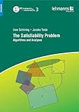 The Satisfiability Problem: Algorithms and Analyses (Mathematik für Anwendungen, Band 3)