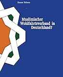 Muslimischer Wohlfahrtsverband in Deutschland?: Vergleich zwischen der Etablierung des Jüdischen (1917) und einem (möglichen) muslimischen Wohlfahrtsverbandes
