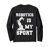 Robotics Is My Sport Roboter Programmierer Langarmshirt