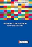 Wissenschaftsmanagement: Handbuch & Kommentar (Edition Wissenschaftsmanagement)