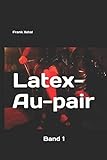 Latex - Au-pair: Band 1