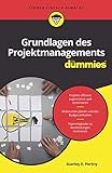 Grundlagen des Projektmanagements für Dummies