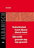 Rechtswörterbuch Deutsch–Albanisch / Albanisch–Deutsch