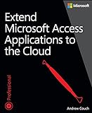 Extend Microsoft Access Applications to the Cloud (English Edition)