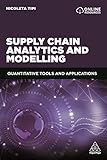 Supply Chain Analytics and Modelling: Quantitative Tools and Applications (English Edition)