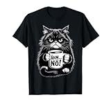 Grimmige Katze Spaß Spruch ÄHM NÖ Geschenk Katzenliebhaber T-S