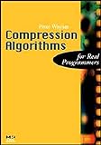 Compression Algorithms for Real Programmers (The For Real Programmers Series) (English Edition)