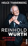 Reinhold Würth: Der Herr der Schrauben | Die Biografie eines der größten deutschen Unternehmer