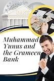 Muhammad Yunus and the Grameen Bank (English Edition)