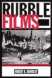 Rubble Films: German Cinema In Shadow Of 3Rd Reich: German Cinema in the Shadow of the Third Reich