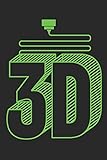 3D: Notizbuch, Skizzenbuch, Planer oder Konstruktionsbuch in 6x9 Zoll (ca A5) | perfekt für alle G-Code-Fans, 3D-Modell Designer, 3D-Druck-Fans und ... von Projekten und zum festhalten von Ideen!