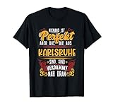 Karlsruher Spruch Karlsruhe Sprüche Geschenk Lustig Stadt T-Shirt