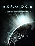 Epos Dei - Die geheimnisvolle Ordnung hinter den Dingen