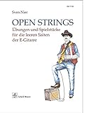 Open Strings: Übungen und Spielstücke für die leeren Saiten der E-Gitarre (mit CD)