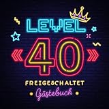 Level 40 freigeschaltet: Gästebuch zum 40.Geburtstag für Mann oder Frau - 40 Jahre Geschenk & Gamer Party Deko - Buch für Glückwünsche und Fotos der Gäste