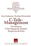 C-Teile-Management.: Umsetzung von C-Teile-Management-Projekten mit Beispielen aus der Praxis. (Praxisreihe Einkauf-Materialwirtschaft, Band 9)