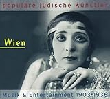 Populäre jüdische Künstler - Wien: Musik & Entertainment 1903-1936