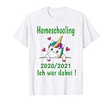 Homeschooling Schulkind Schüler Ich war dabei 2021 Einhorn T-Shirt