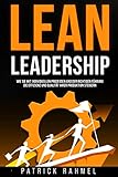 LEAN-Leadership: Wie Sie mit individuellen Prozessen und der richtigen Führung die Effizienz und Qualität Ihrer Produktion steigern