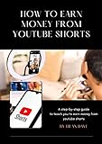 HOW TO EARN MONEY FROM YOUTUBE SHORTS (English Edition)