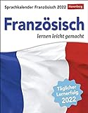 Sprachkalender Französisch - lernen leicht gemacht - Tagesabreißkalender 2022 mit Grammatik - & Wortschatztraining - zum Aufstellen oder Aufhängen - 12,5 x 16 cm