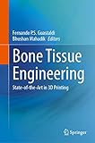 Bone Tissue Engineering: State-of-the-Art in 3D Printing