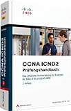 CCNA ICND2-Prüfungshandbuch - Für Examen Nr. 640-816 und 640-802. Mit Video-Tutorials und Testsimulation: Die offizielle Vorbereitung für Examen Nr. 640-816 und 640-802 (Zertifizierungen)
