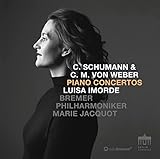 C. Schumann / C. M. von Weber: Piano Concertos