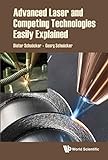 Advanced Laser and Competing Technologies Easily Explained:0 (English Edition)