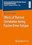 Effects of Thermal Stimulation during Passive Driver Fatigue (Gestaltung hybrider Mensch-Maschine-Systeme/Designing Hybrid Societies) (English Edition)