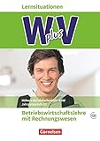 W plus V - Wirtschaft für Fachoberschulen und Höhere Berufsfachschulen - BWL mit Rewe - Fachhochschulreife Nordrhein-Westfalen - Ausgabe 2019 - Band ... - Arbeitsbuch mit Lernsituationen