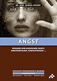 Angst: Gesunde und ungesunde Angst, Angstkreislauf, Panikattacken … (SEMINARHEFTE Psychiatrie, Psychotherapie & Seelsorge: Verstehen – Beraten – Bewältigen)