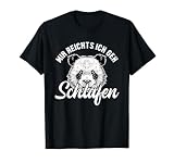 Mir reichts ich geh Schlafen Panda Bär Freund Riesen Panda T-S