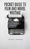 Pocket guide to film and novel writing (English Edition)