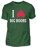 I Love Big Boobs | Ich Liebe große Titten,Brüste,Busen - Herren Shirt -L-Dunkelgrün