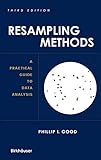 Resampling Methods: A Practical Guide to Data Analysis