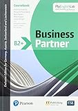 Business Partner B2+ Coursebook with MyEnglishLab, Online Workbook and Resources: Mit Online-Zugang (ELT - Business-Partner)