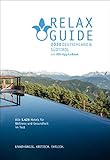 RELAX Guide 2020 Deutschland & NEU: Südtirol, kritisch getestet: alle Wellness- und Gesundheitshotels.: Top Rankings: Gourmet, Aufsteiger, Hotels in ... Hideaways GRATIS: eBook, iOS Foto Scan-App