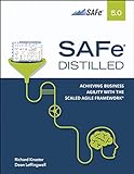 Safe 5.0 Distilled: Achieving Business Agility With the Scaled Agile Framework