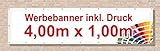 PVC Banner/Werbebanner/Werbeplane | 4m x 1m | inklusive Saum und Ösen | brillanter Druck - besonders stabil - wetterfest | 510g/m² | einseitig mit Ihrem Motiv bedruckt