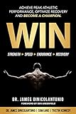 WIN: Achieve Peak Athletic Performance, Optimize Recovery and Become a Champion (English Edition)