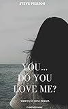 You…Do You Love Me? (English Edition)
