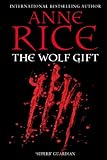 The Wolf Gift (The Wolf Gift Chronicles Book 1) (English Edition)